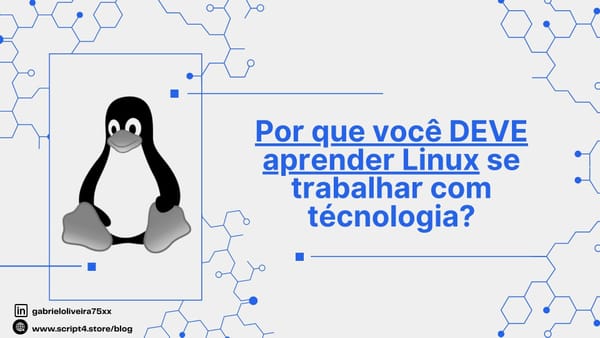 🚀 Por que você DEVE aprender Linux e transformar sua carreira em tecnologia!