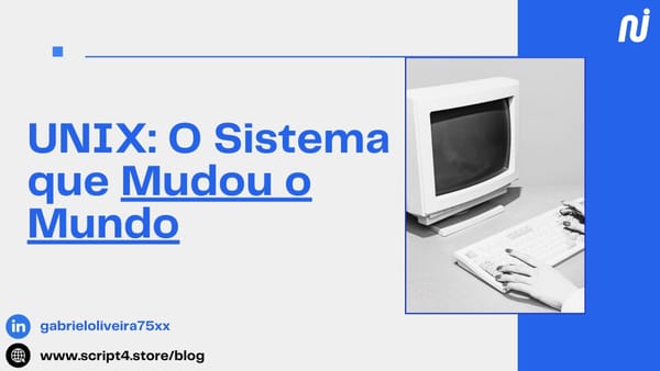 🖥️ UNIX: a faísca que modelou a era digital