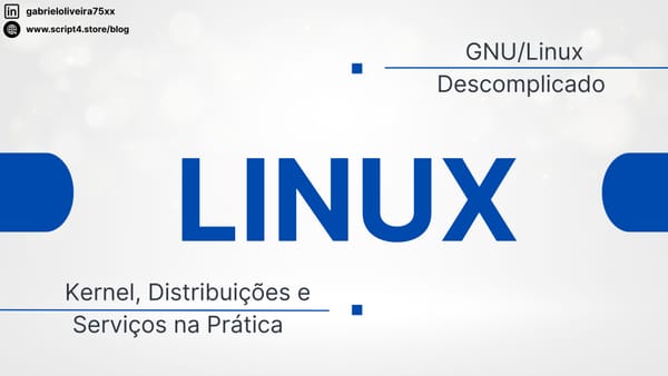 🐧 Guia Prático: O que é Linux de verdade e o que você realmente aprende para DevOps e Infra
